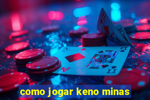 como jogar keno minas